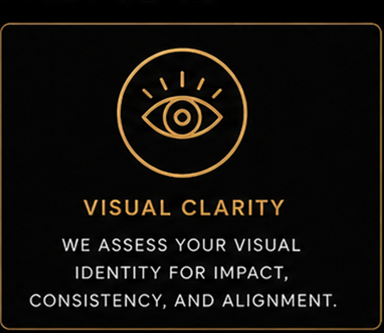 Visual clarity: we assess your visual identity for impact, consistency, and alignment.