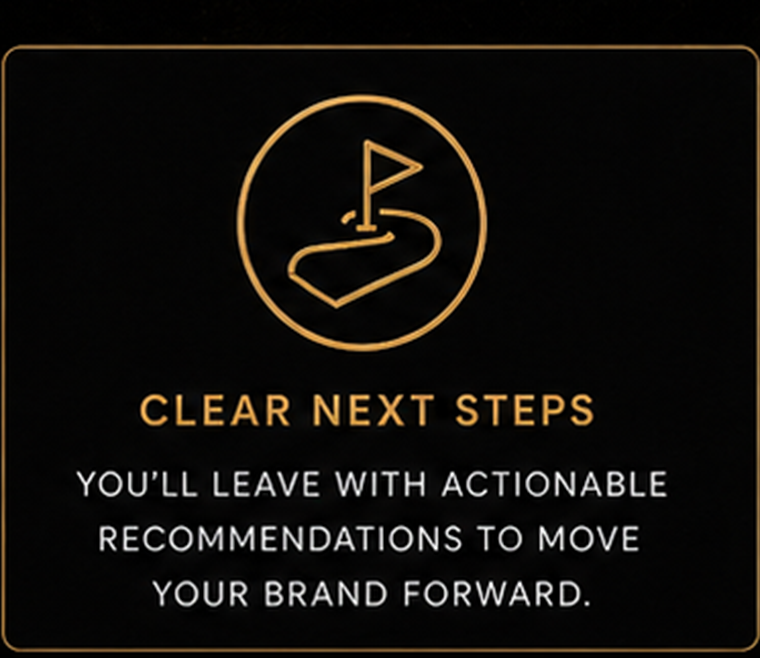 Clear next steps: you leave with actionable recommendations to move your brand forward.
